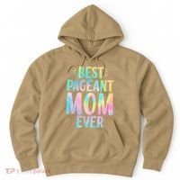 Best Pageant Mom Ever Beauty Contest Mom Tie Dye Glitz Glam Hoodie thumb 0
