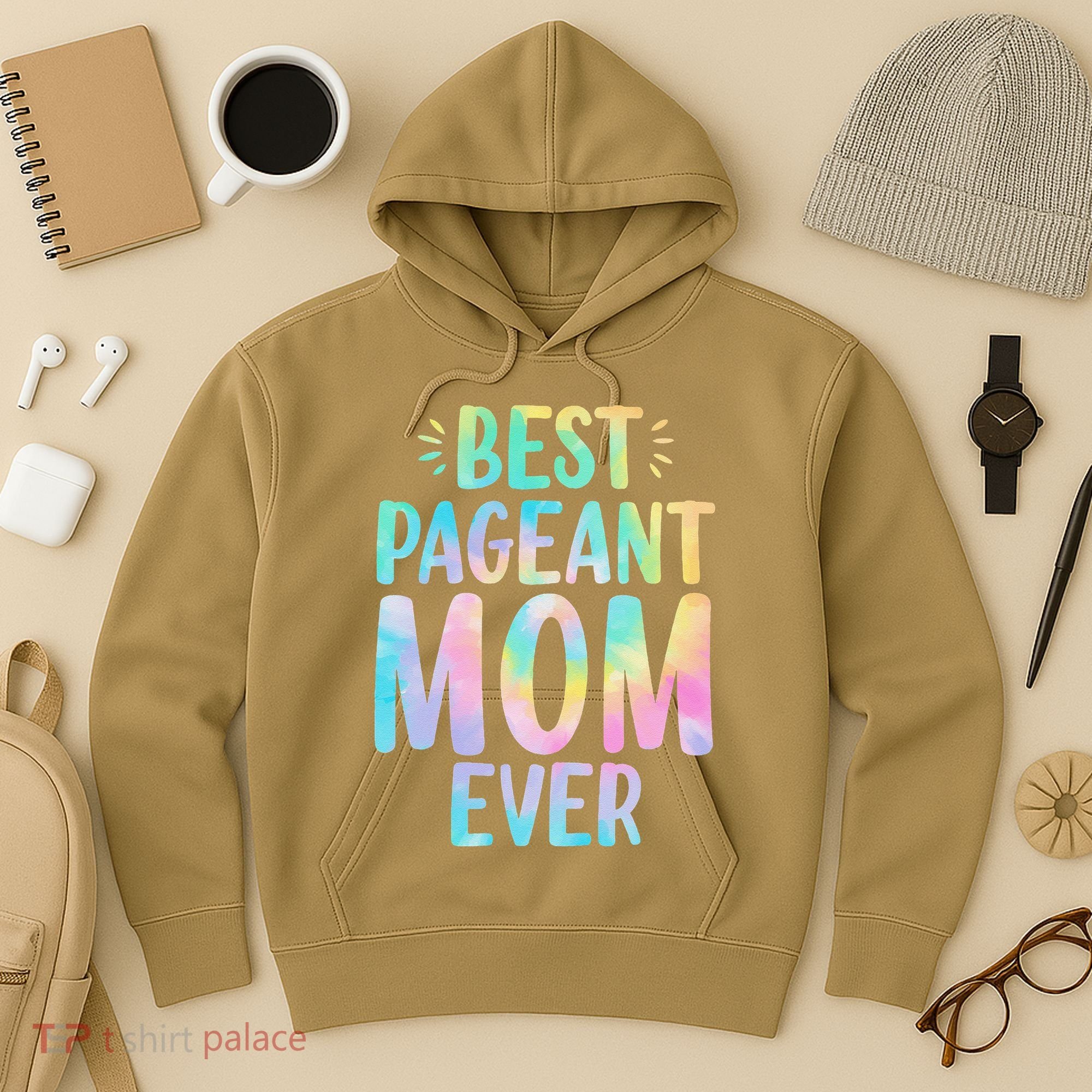 Best Pageant Mom Ever Beauty Contest Mom Tie Dye Glitz Glam Hoodie