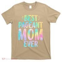 Best Pageant Mom Ever Beauty Contest Mom Tie Dye Glitz Glam T-Shirt thumb 0