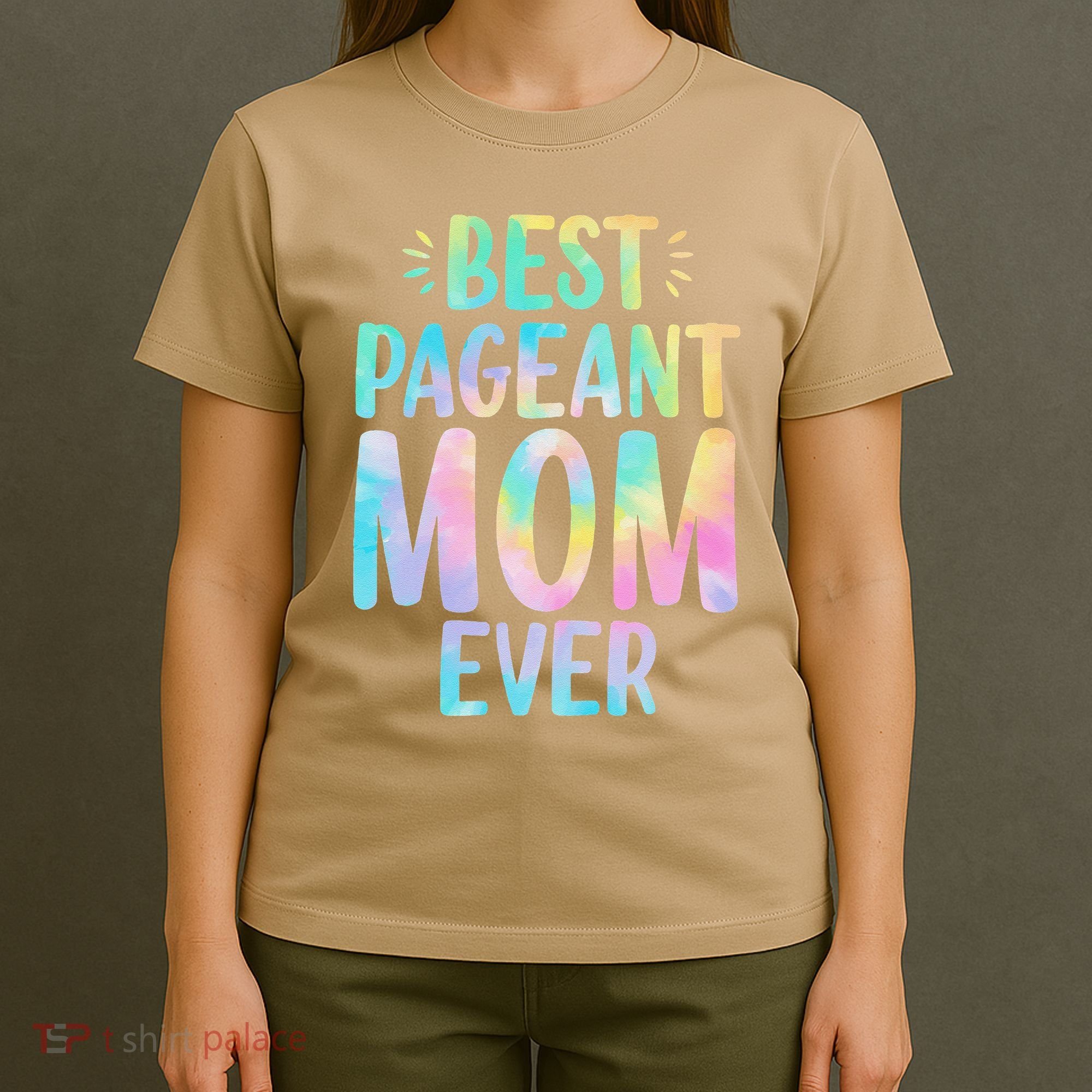 Best Pageant Mom Ever Beauty Contest Mom Tie Dye Glitz Glam T-Shirt