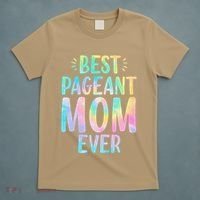 Best Pageant Mom Ever Beauty Contest Mom Tie Dye Glitz Glam T-Shirt thumb 5