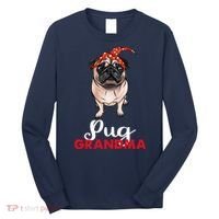 Best Pug Mom Ever With Bandana Pug Dog Pug Grandma Long Sleeve Shirt thumb 0