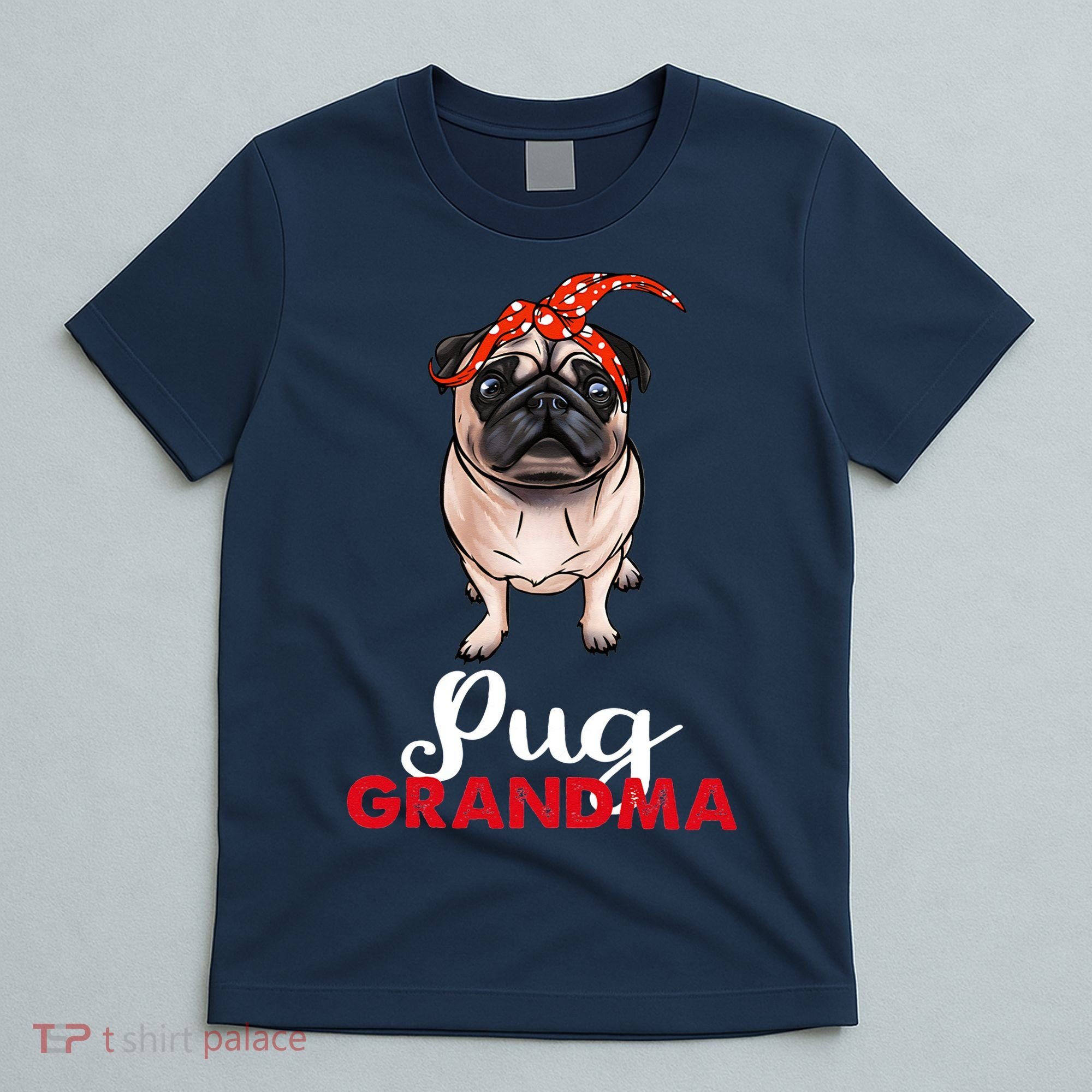 Best Pug Mom Ever With Bandana Pug Dog Pug Grandma T-Shirt