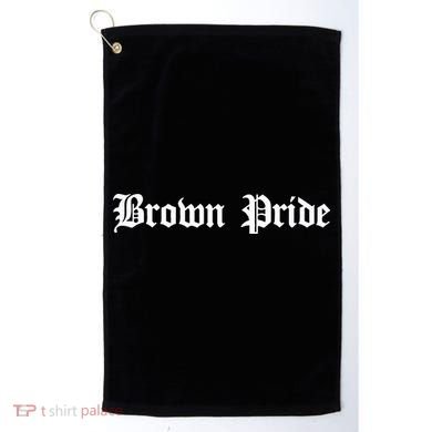 Brown Pride Mexican Native American Chicano Og Latino Golf Towel