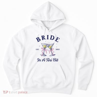 Bachelorette Party Martini Lover Bride An A Tini Bit Bride Hoodie