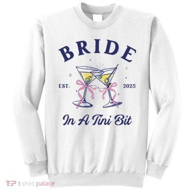 Bachelorette Party Martini Lover Bride An A Tini Bit Bride Sweatshirt