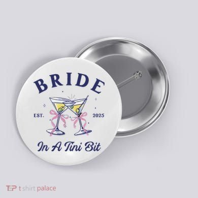 Bachelorette Party Martini Lover Bride An A Tini Bit Bride Button