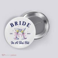 Bachelorette Party Martini Lover Bride An A Tini Bit Bride Button thumb 0