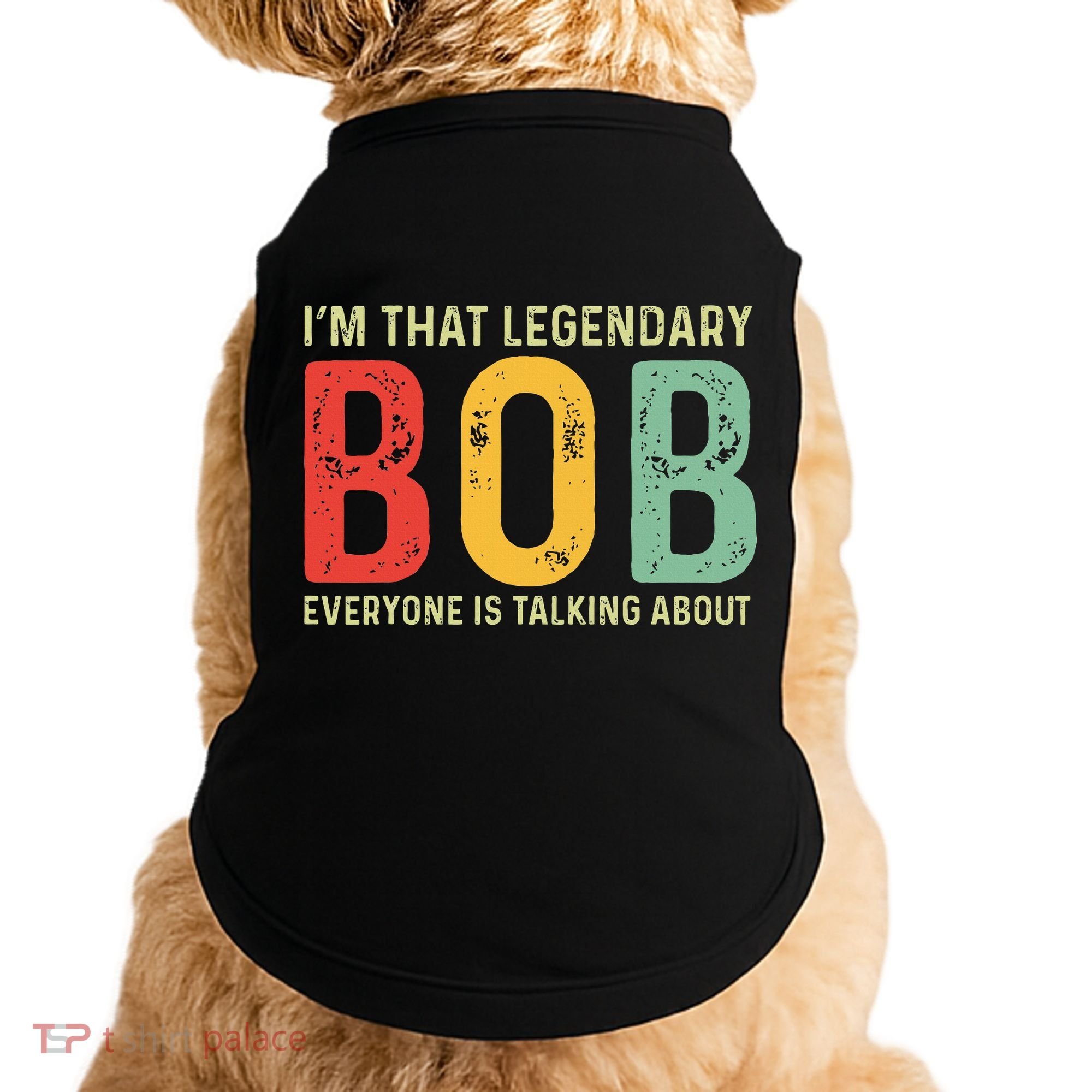 Bob Personal Name First Name Funny Bob Saying Bob Meme Doggie Tank