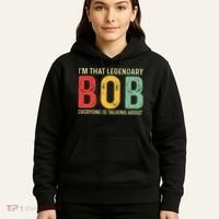 Bob Personal Name First Name Funny Bob Saying Bob Meme Hoodie thumb 5
