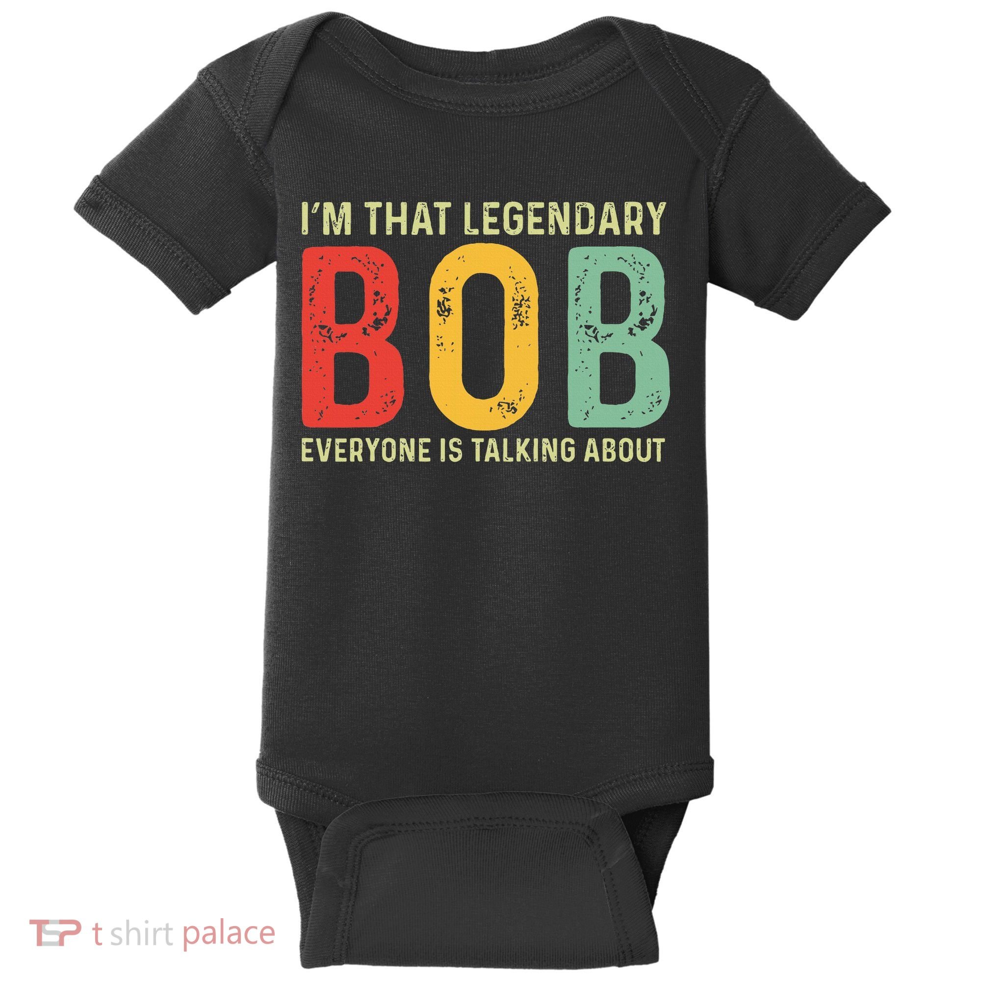 Bob Personal Name First Name Funny Bob Saying Bob Meme Baby Bodysuit