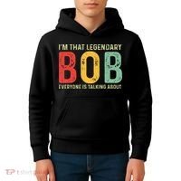 Bob Personal Name First Name Funny Bob Saying Bob Meme Kids Hoodie thumb 4