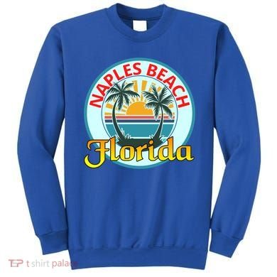 Beach Please Naples Beach Florida Beach Spring Break Gift Sweatshirt