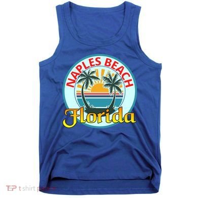 Beach Please Naples Beach Florida Beach Spring Break Gift Tank Top