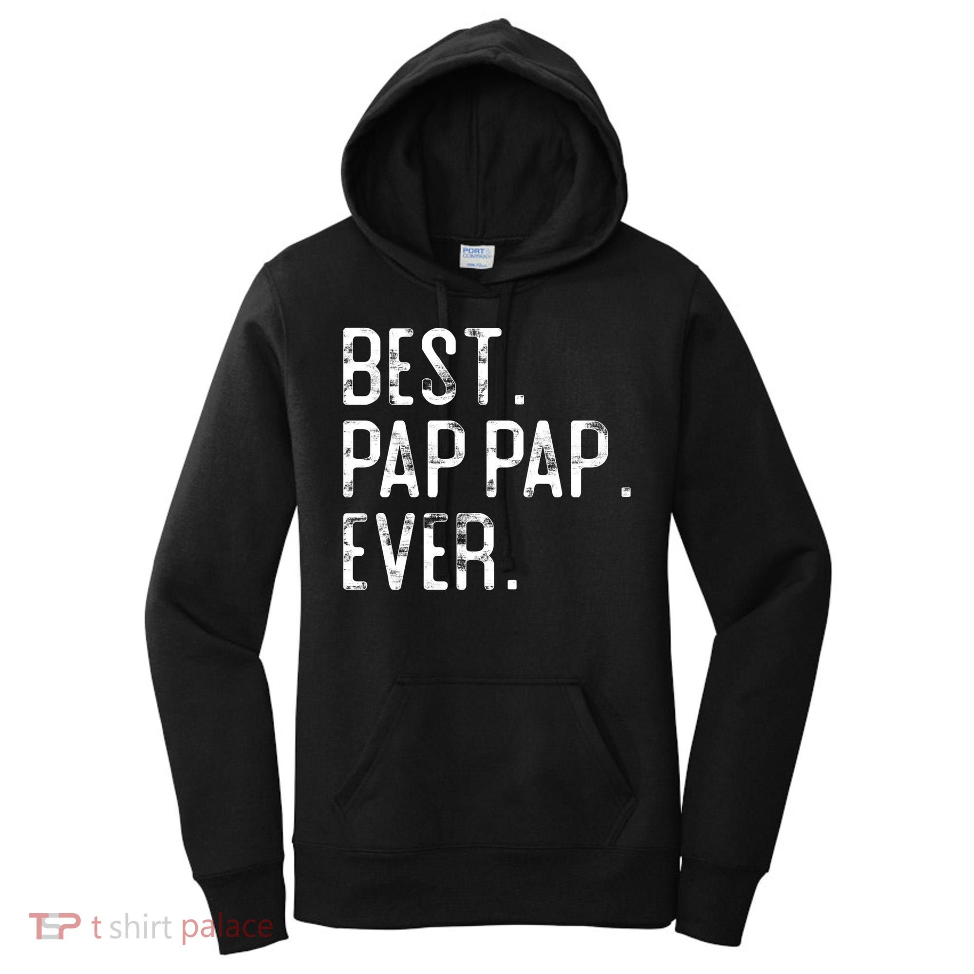 Best Pap Pap Ever Father’S Day Gift For Pap Pap Grandpa Gift Women's Hoodie