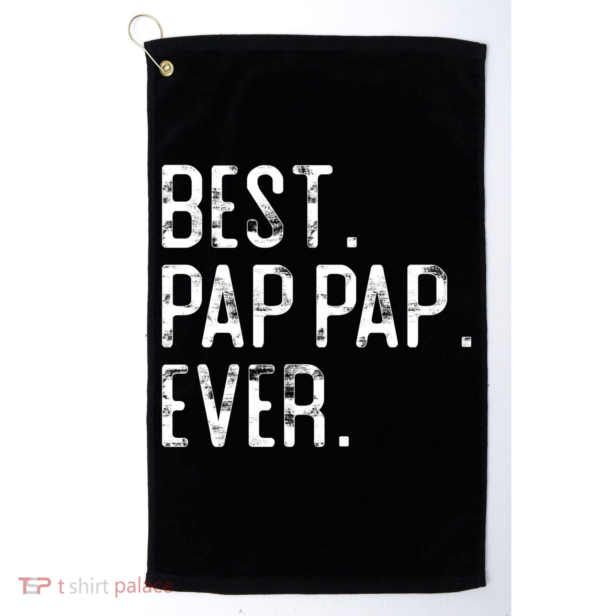 Best Pap Pap Ever Father’S Day Gift For Pap Pap Grandpa Gift Golf Towel
