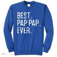 Best Pap Pap Ever Father’S Day Gift For Pap Pap Grandpa Gift Sweatshirt thumb 0