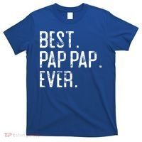 Best Pap Pap Ever Father’S Day Gift For Pap Pap Grandpa Gift T-Shirt thumb 0