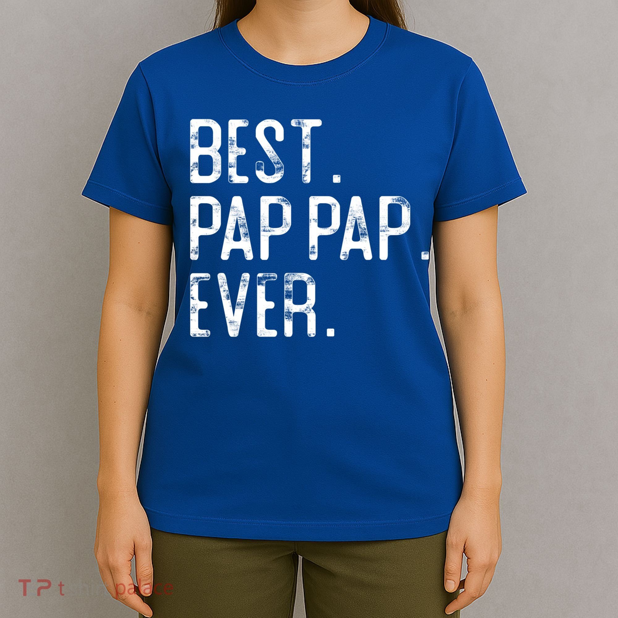 Best Pap Pap Ever Father’S Day Gift For Pap Pap Grandpa Gift T-Shirt