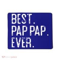 Best Pap Pap Ever Father’S Day Gift For Pap Pap Grandpa Gift Mousepad thumb 0