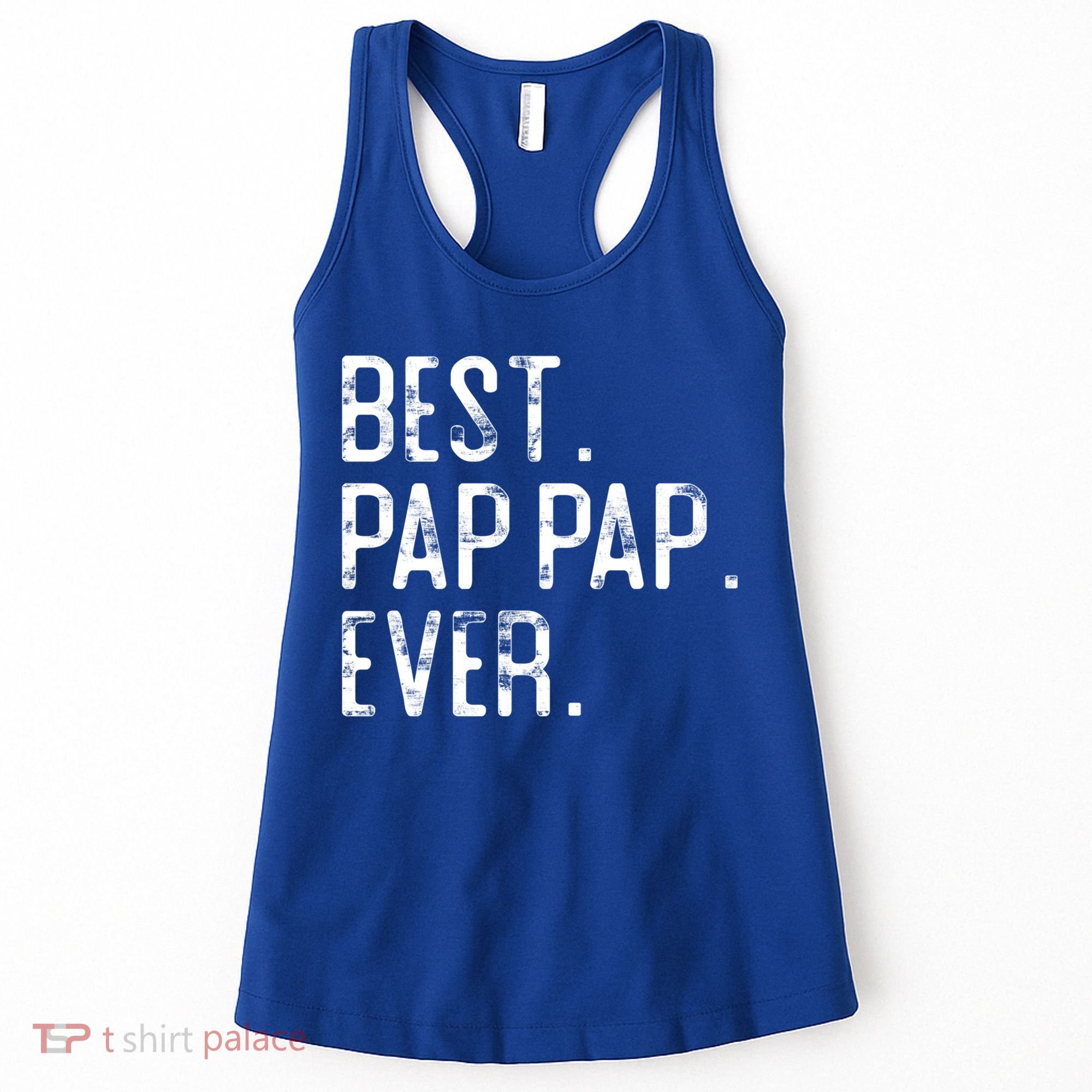 Best Pap Pap Ever Father’S Day Gift For Pap Pap Grandpa Gift Women's Tank Top