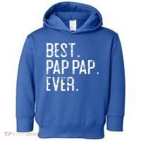 Best Pap Pap Ever Father’S Day Gift For Pap Pap Grandpa Gift Toddler Hoodie thumb 0