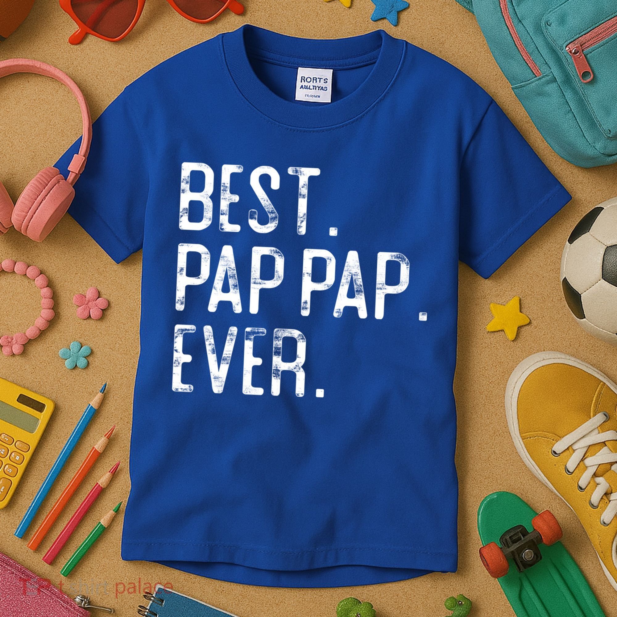 Best Pap Pap Ever Father’S Day Gift For Pap Pap Grandpa Gift Kids T-Shirt