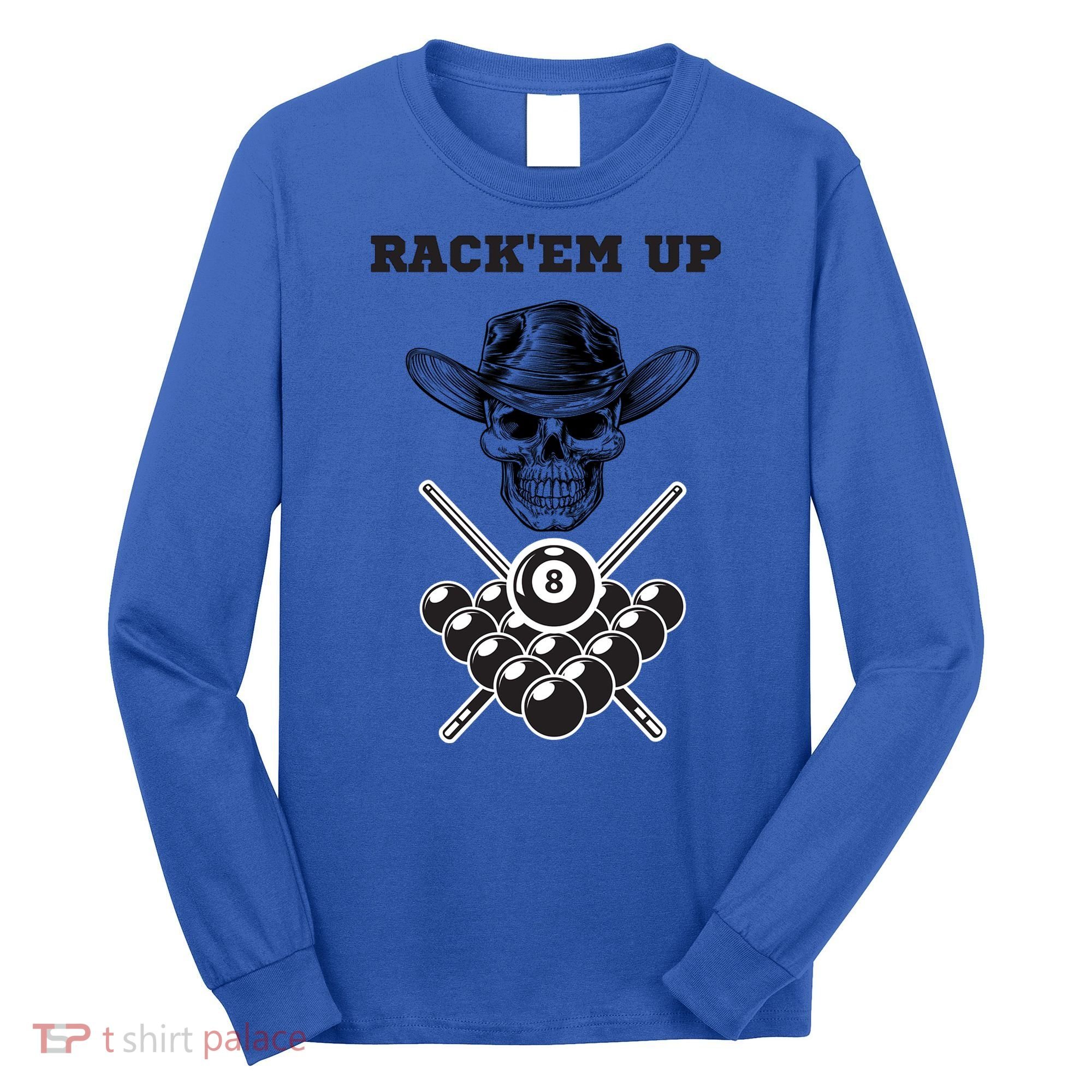 Billiards Pool Player Snooker Game Rack'em U Billiards Dad Gift For Father's Day Long Sleeve Shirt