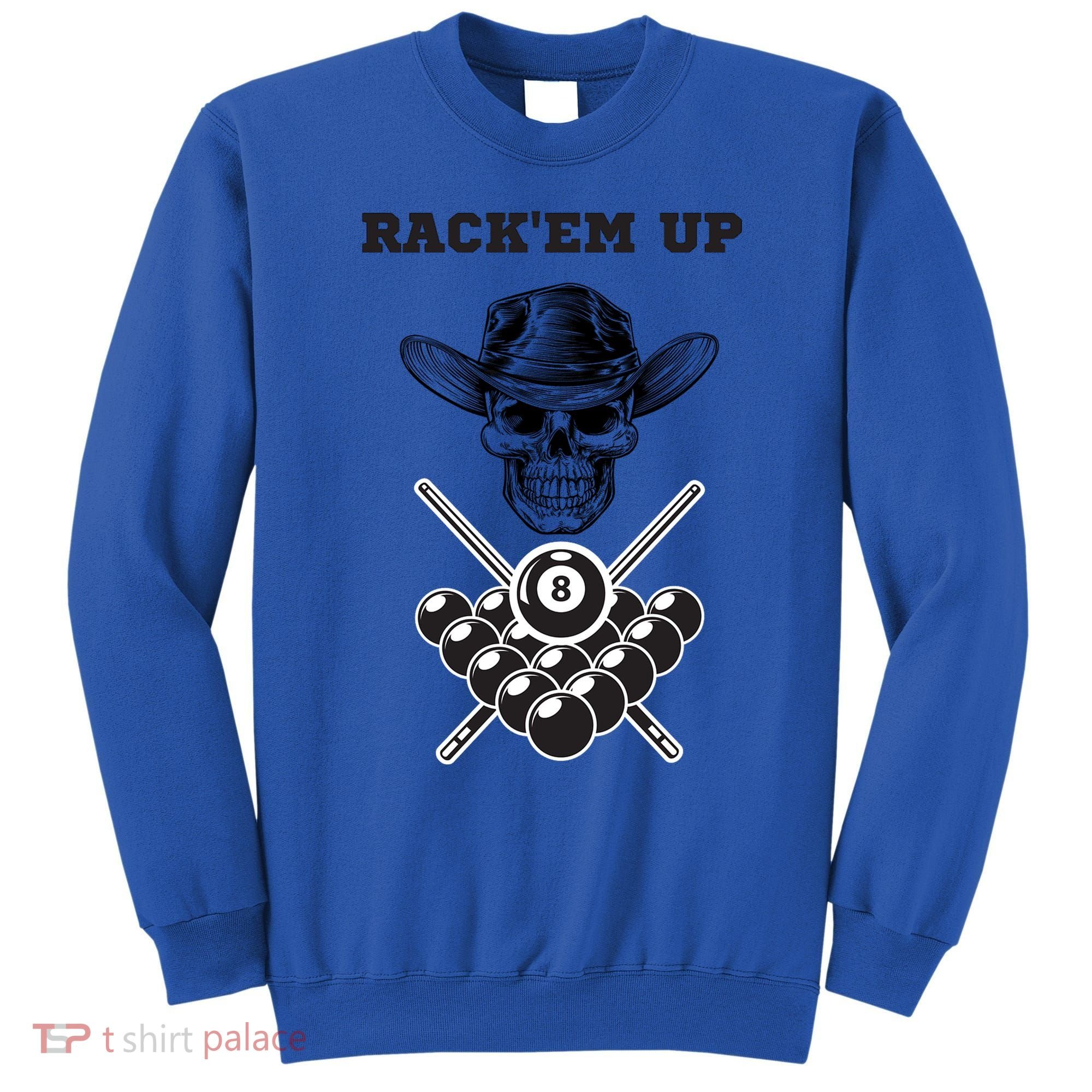 Billiards Pool Player Snooker Game Rack'em U Billiards Dad Gift For Father's Day Sweatshirt