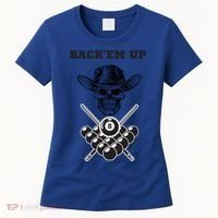 Billiards Pool Player Snooker Game Rack'em U Billiards Dad Gift For Father's Day Women's T-Shirt thumb 0