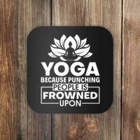 Because Punching People Is Frowned Upon Yoga Instructor Coaster thumb 0