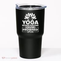 Because Punching People Is Frowned Upon Yoga Instructor Tumbler thumb 0