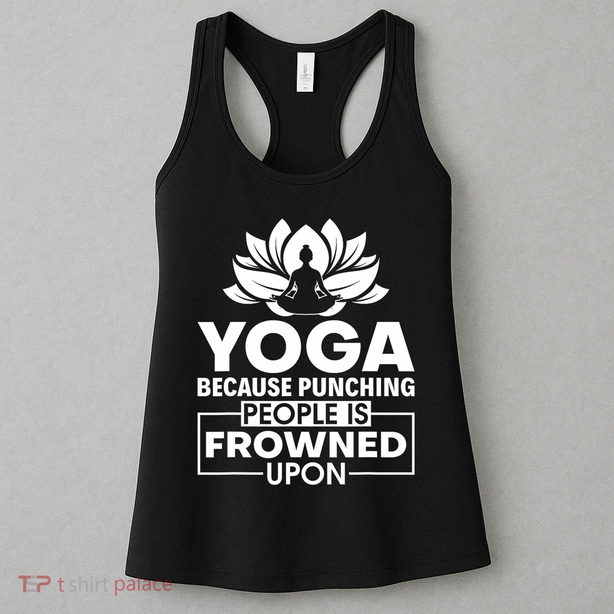 Because Punching People Is Frowned Upon Yoga Instructor Women's Tank Top