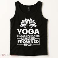 Because Punching People Is Frowned Upon Yoga Instructor Tank Top thumb 2