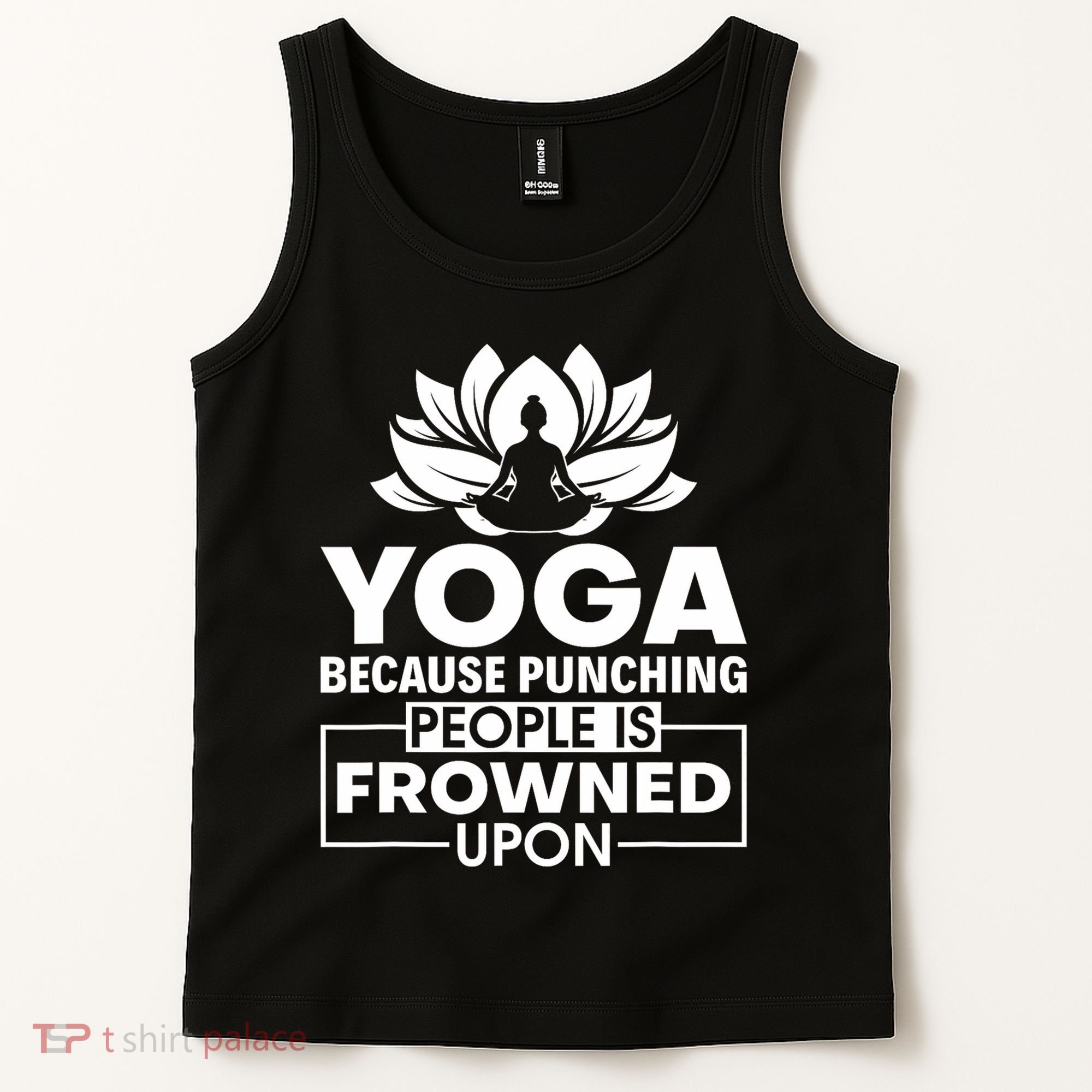 Because Punching People Is Frowned Upon Yoga Instructor Tank Top