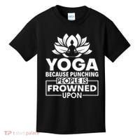 Because Punching People Is Frowned Upon Yoga Instructor Kids T-Shirt thumb 0