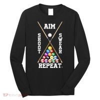 Billiard Pool Player Play Sport Aim Shoot Swear Repeat Long Sleeve Shirt thumb 0
