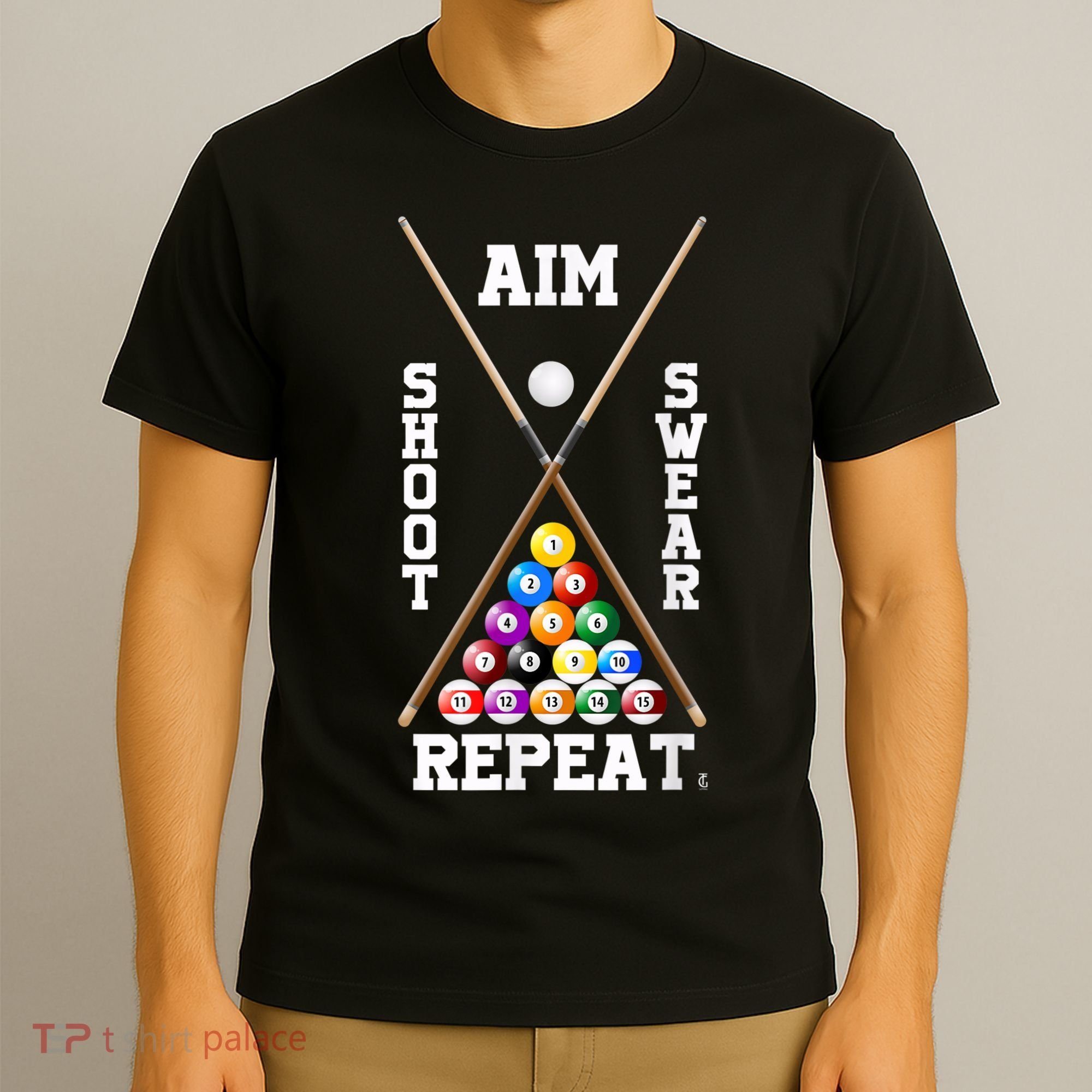 Billiard Pool Player Play Sport Aim Shoot Swear Repeat T-Shirt