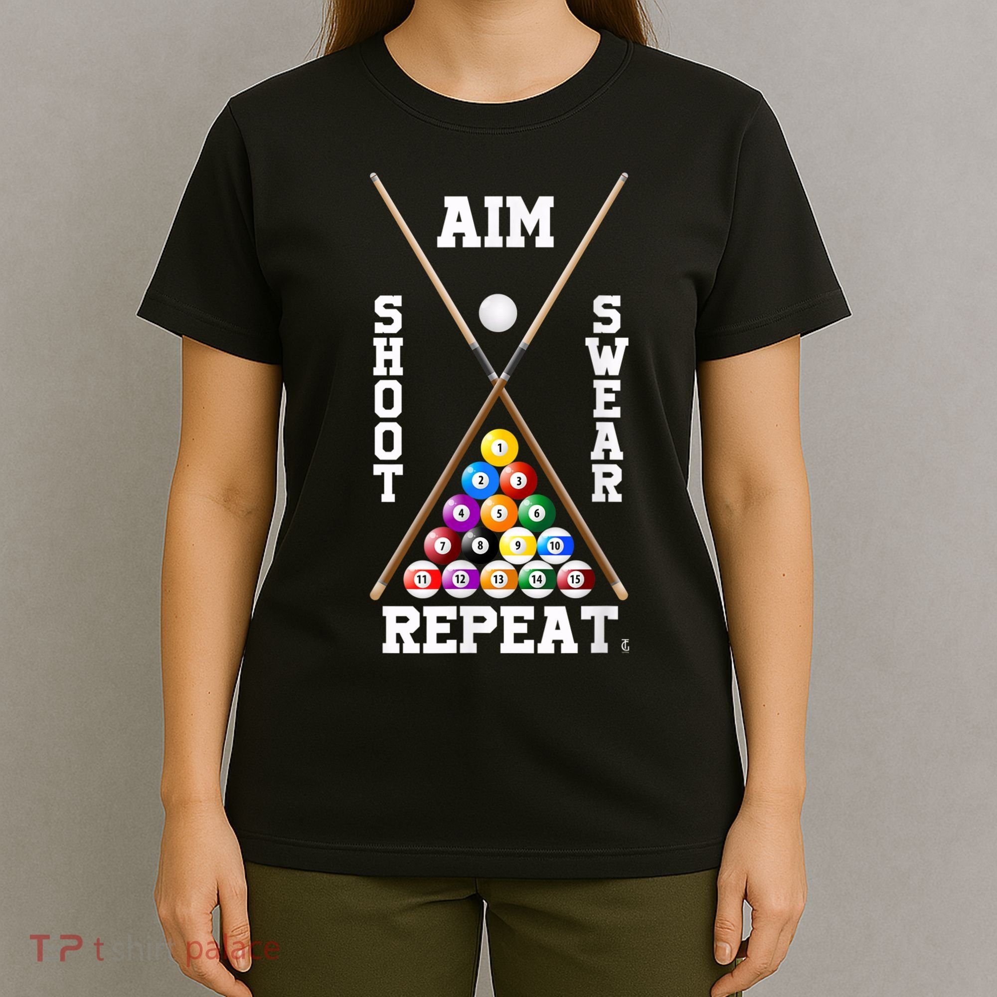 Billiard Pool Player Play Sport Aim Shoot Swear Repeat T-Shirt