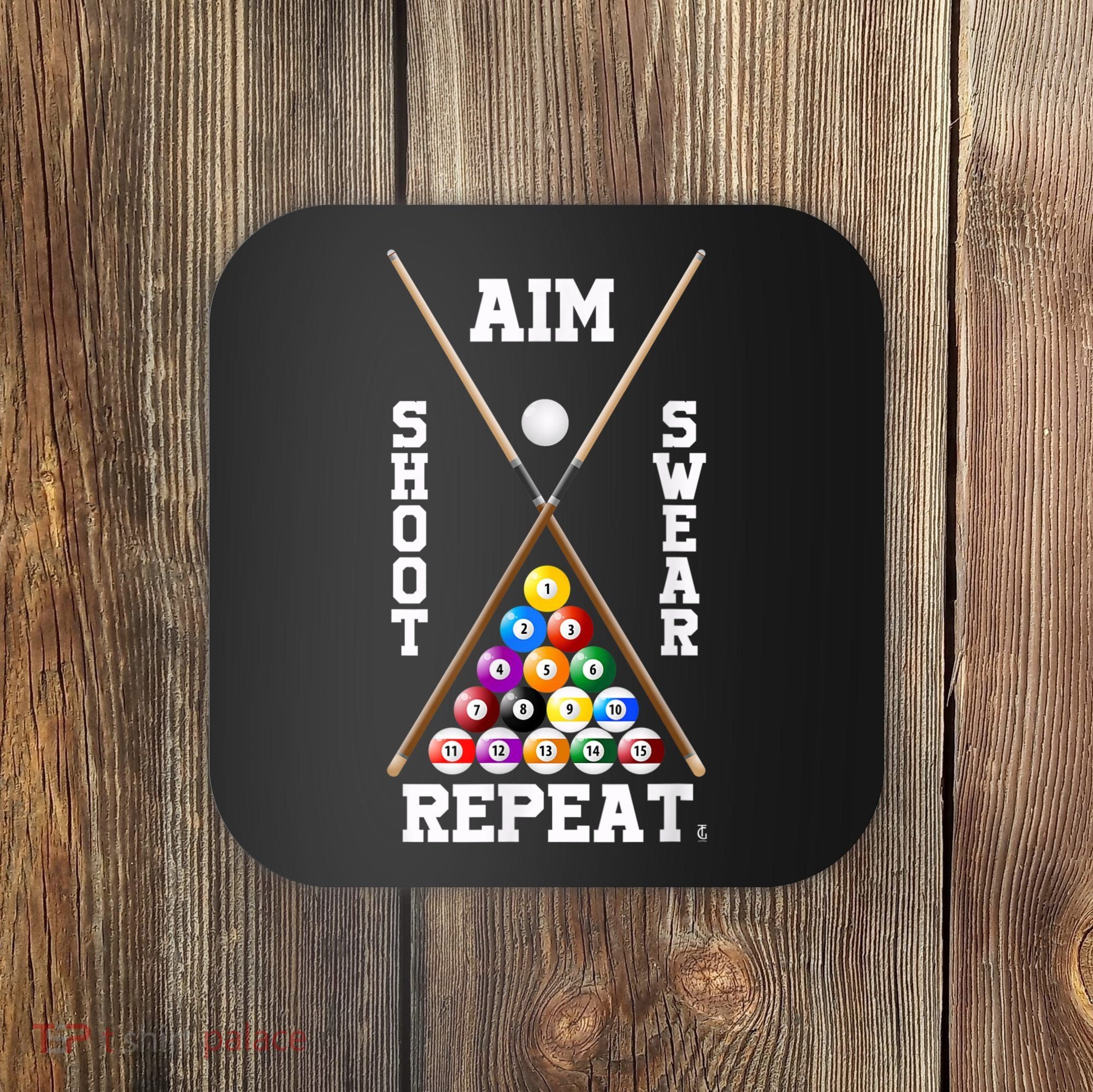 Billiard Pool Player Play Sport Aim Shoot Swear Repeat Coaster