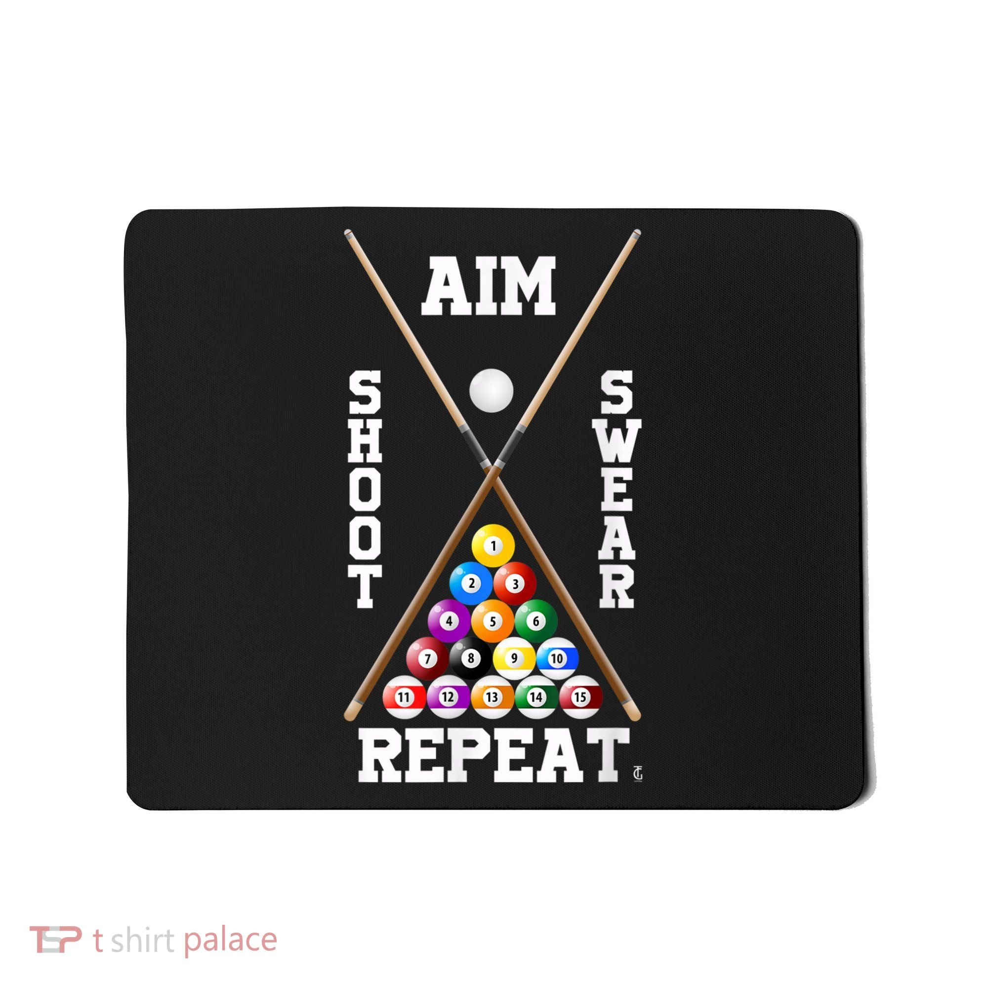 Billiard Pool Player Play Sport Aim Shoot Swear Repeat Mousepad