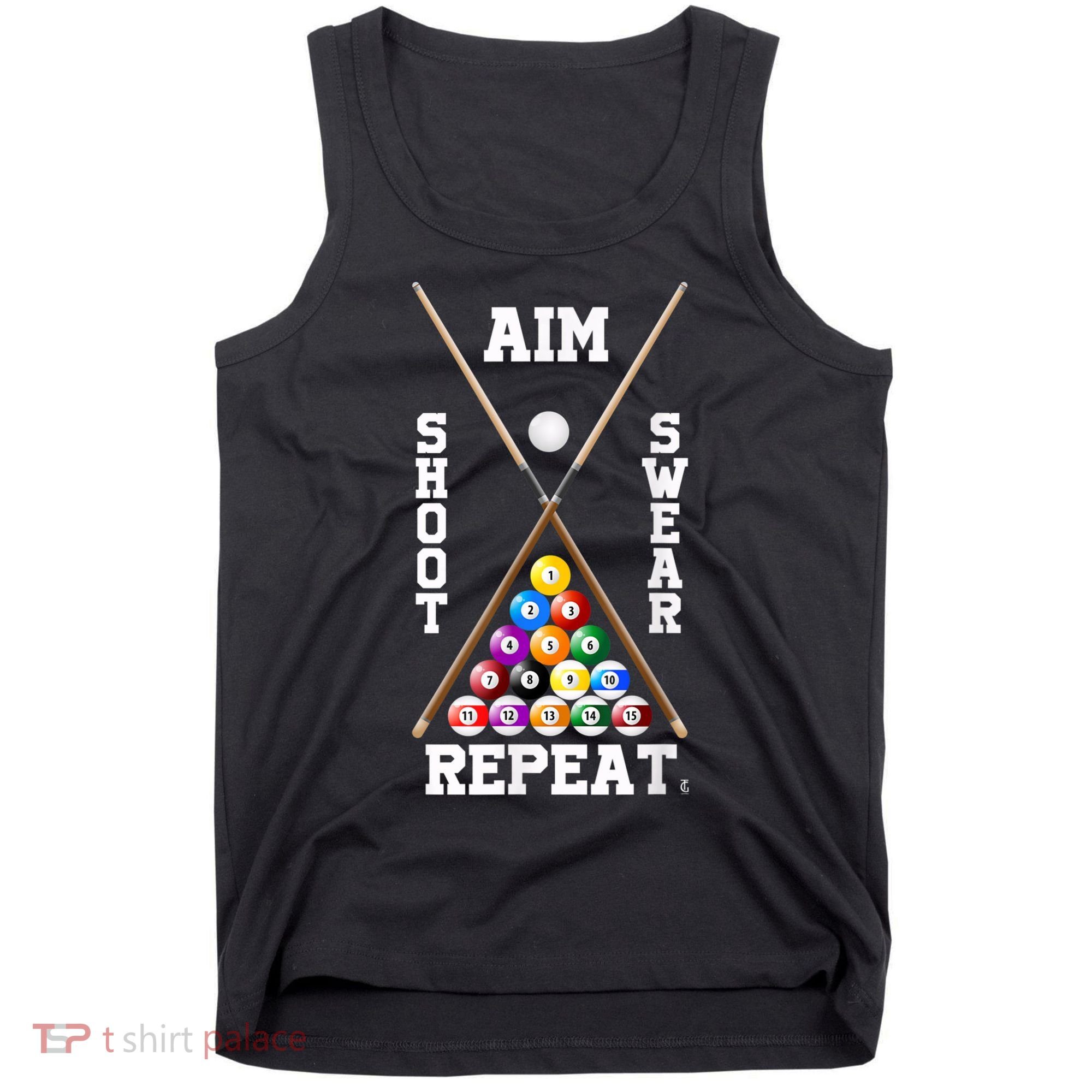 Billiard Pool Player Play Sport Aim Shoot Swear Repeat Tank Top