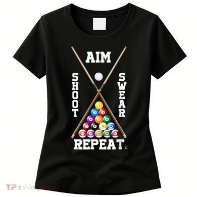 Billiard Pool Player Play Sport Aim Shoot Swear Repeat Women's T-Shirt