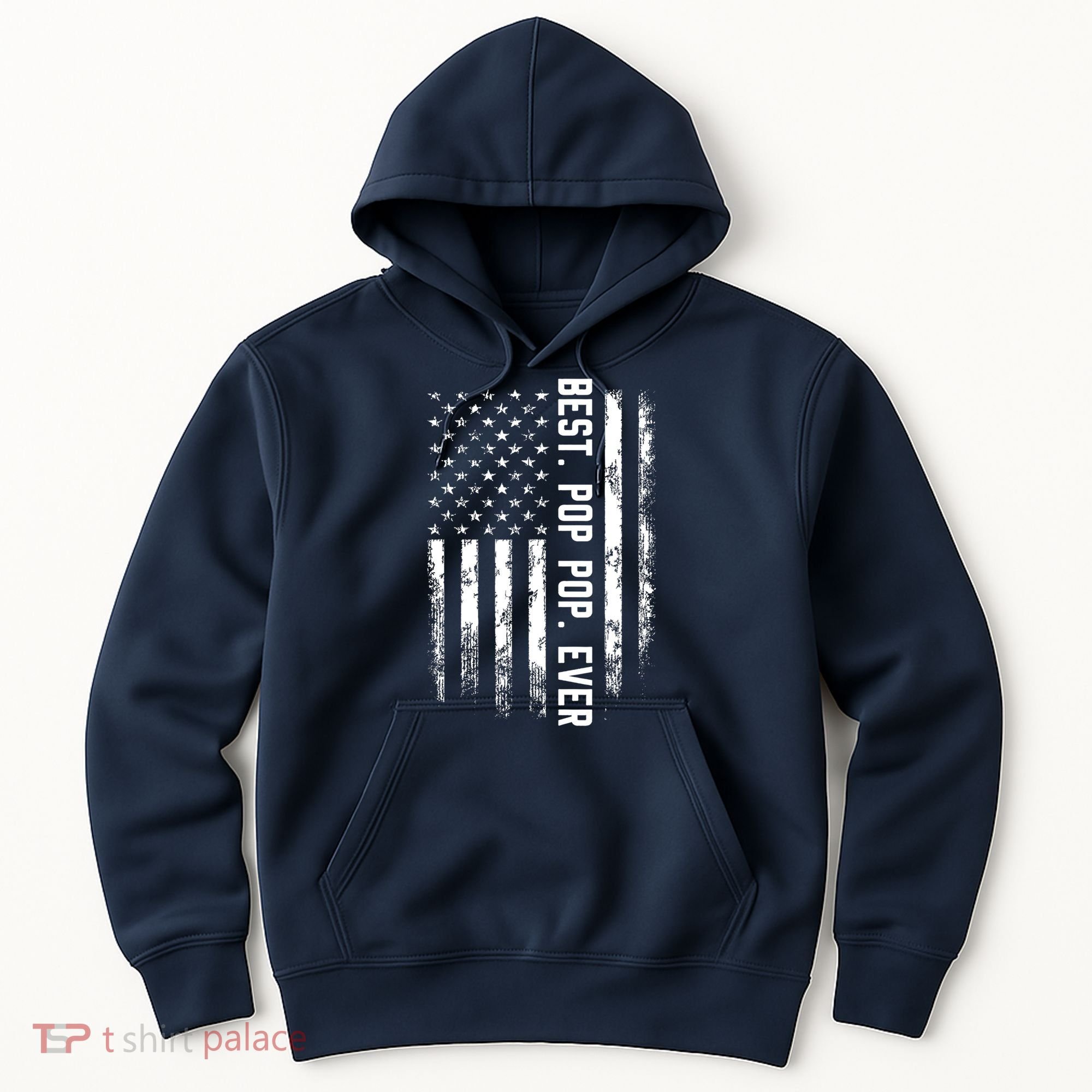 Best Pop Pop Ever American Flag Gift For Men Father's Day Hoodie