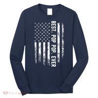 Best Pop Pop Ever American Flag Gift For Men Father's Day Long Sleeve Shirt thumb 0