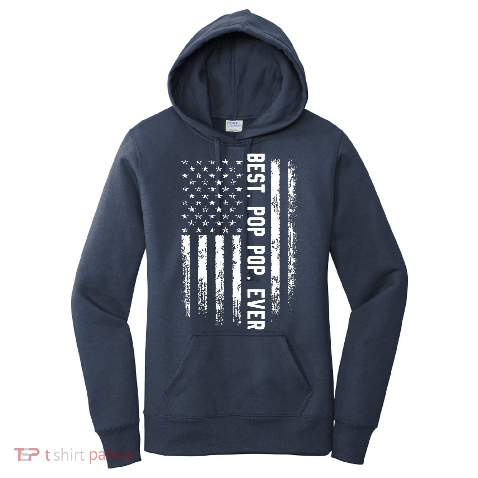 Best Pop Pop Ever American Flag Gift For Men Father's Day Women's Hoodie