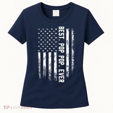 Best Pop Pop Ever American Flag Gift For Men Father's Day Women's T-Shirt