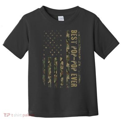 Best Pop Pop Ever Camouflage American Flag FatherS Day Toddler T-Shirt