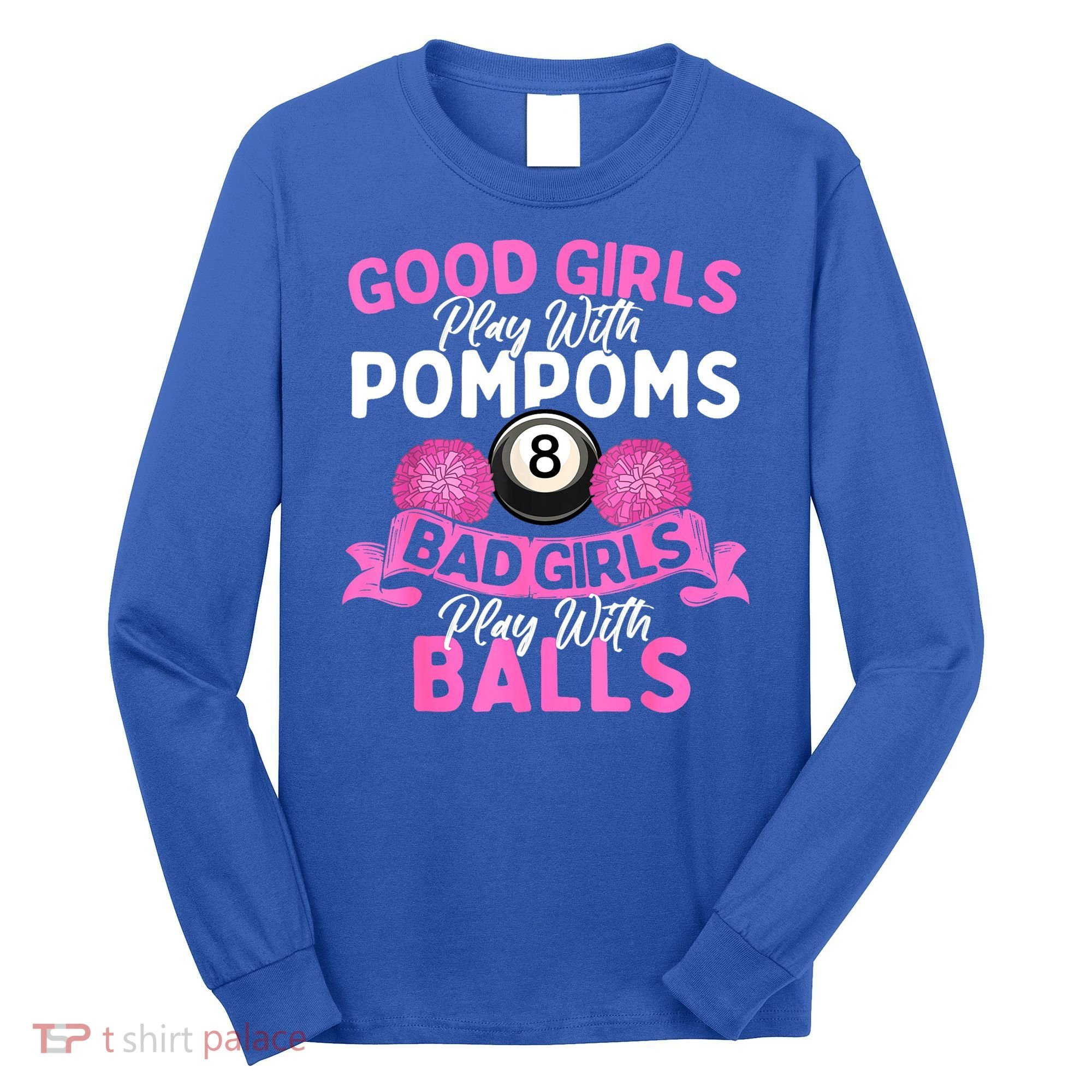 Balls Pool Player Lover Good Girl Play With Billiards Gift Ideas Long Sleeve Shirt