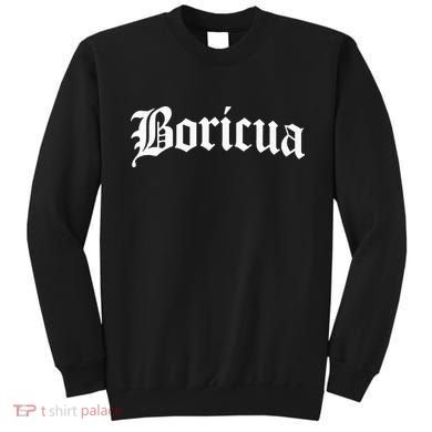 Boricua Puerto Rican Rico Pride Gift Sweatshirt